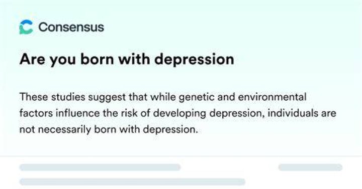 Can a person be born with depression?