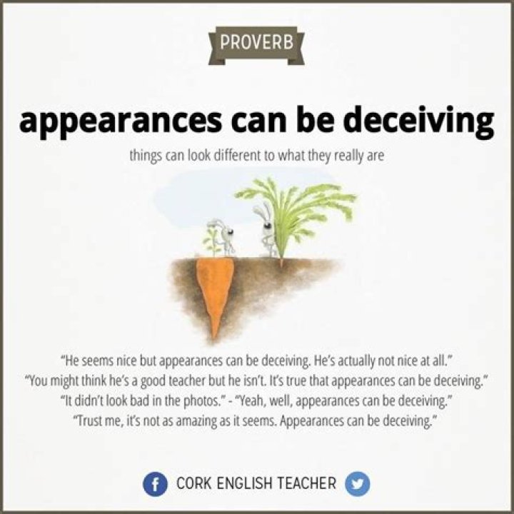 Can Appearances can be deceiving?
