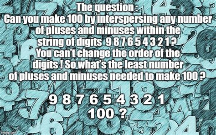 Can you make 100 by interspersing any number of pluses and minuses?