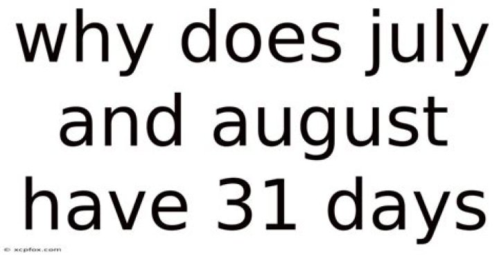 Do July and August have 31 days?