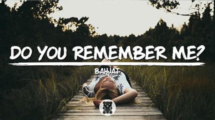 Do you remember me or remember me?