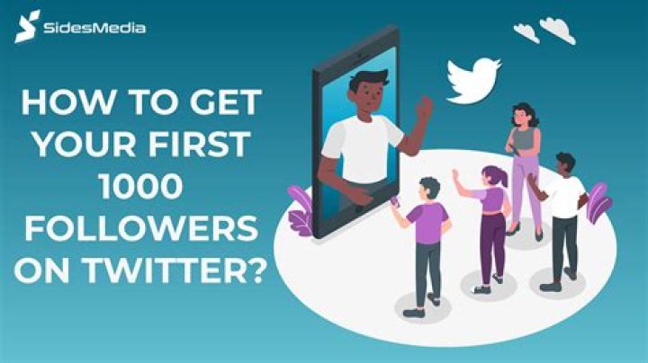 How can I get 1000 followers on Twitter?