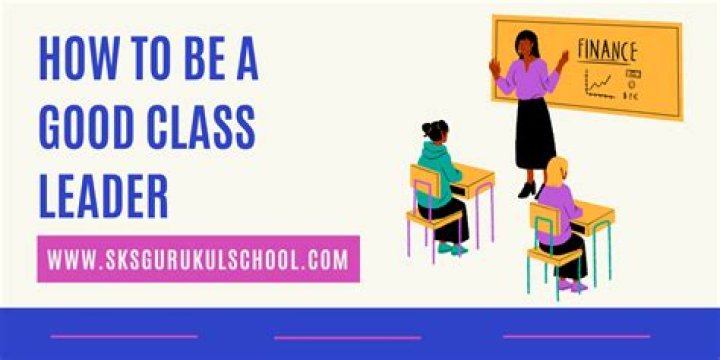 How do you choose a class leader?