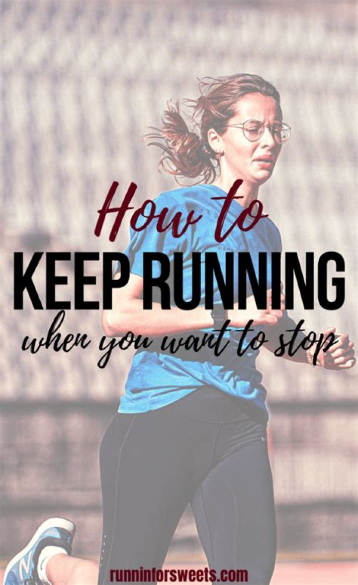 How do you keep running when you want to walk?