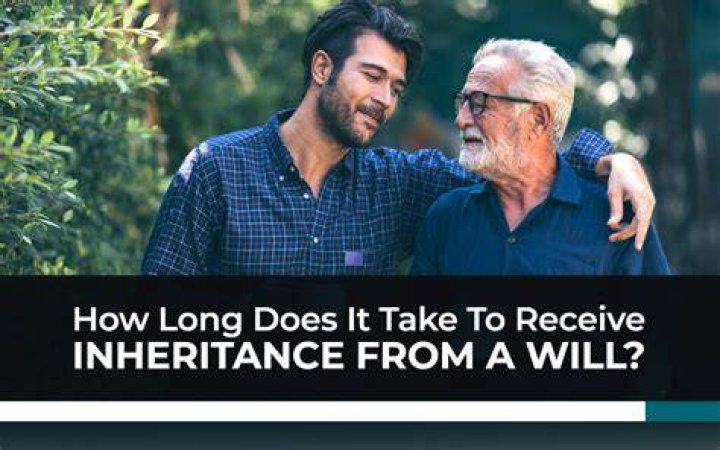 How long does it take to receive inheritance from a will?