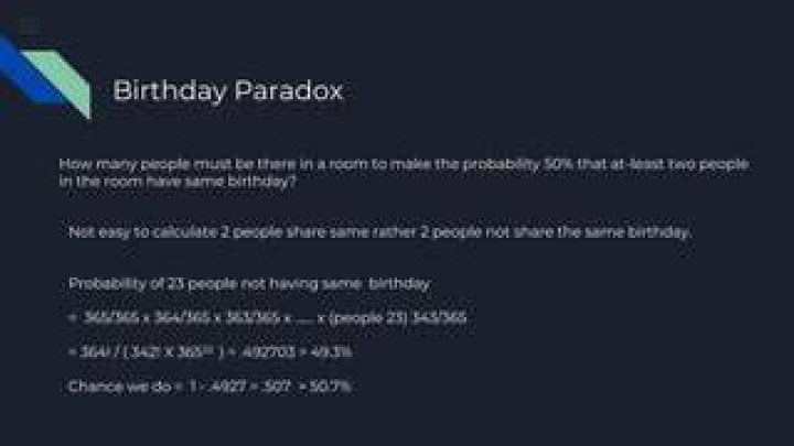 How many people must be there in a room to make the probability 50% that at least two people in the room have same birthday?