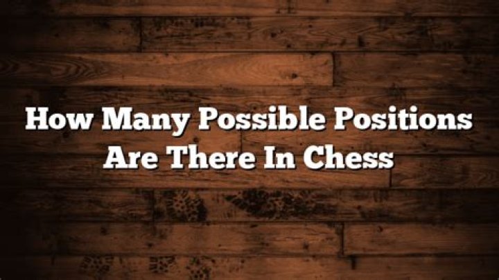 How many possible legal chess positions are there?