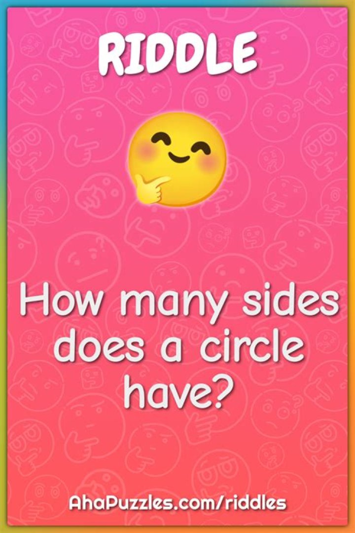How many sides a circle has riddle answer?