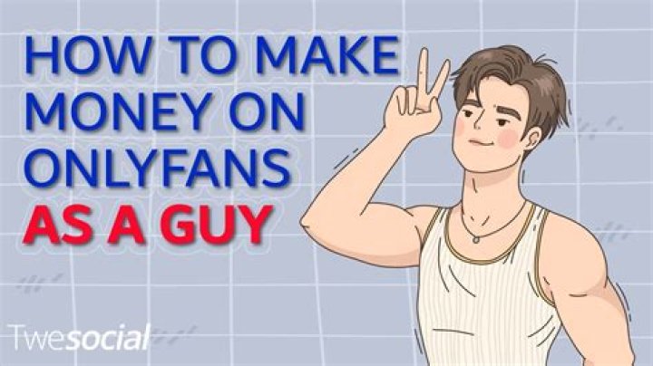【How-to】How to make money on onlyfans as a guy
