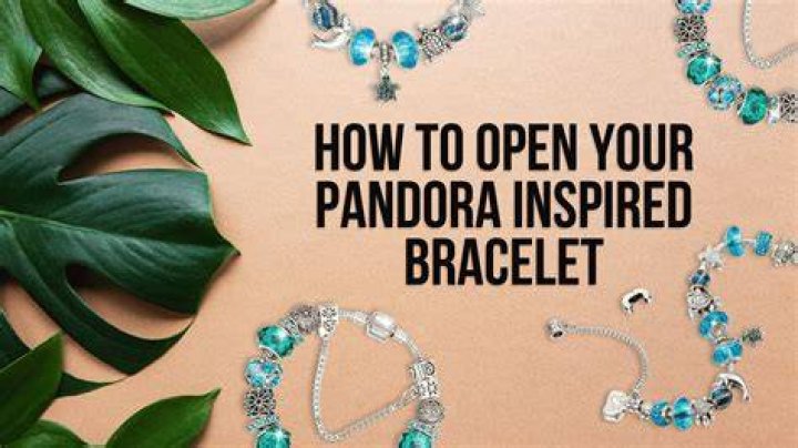 How to Open Pandora Bracelets