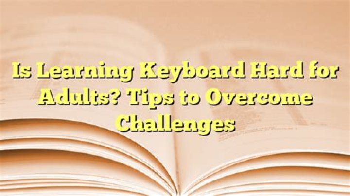 Is learning keyboard hard?