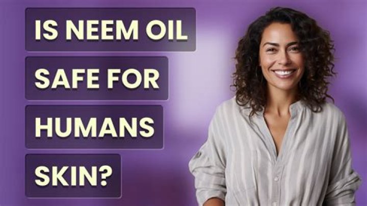 Is neem oil safe for humans skin?
