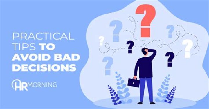What are some of the reasons for poor decisions?
