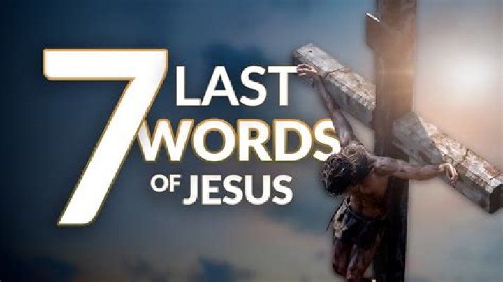 What are the 7 Last Words of God?