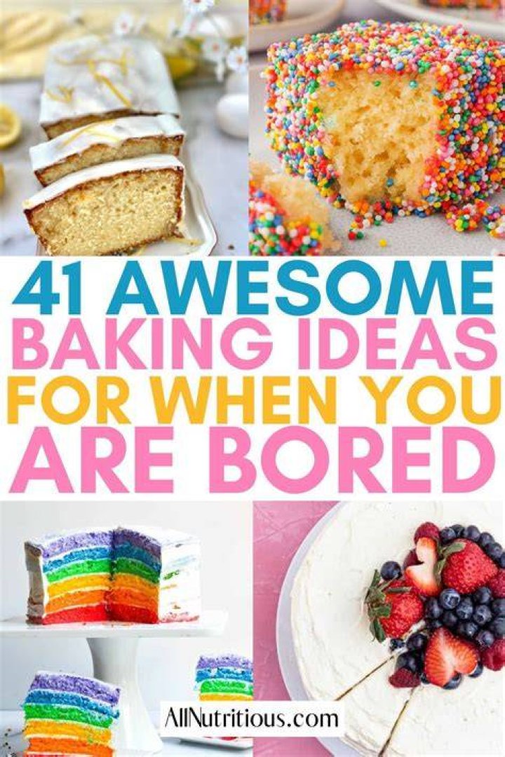 What can you bake when your bored?