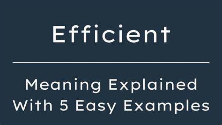What does efficient mean in simple words?