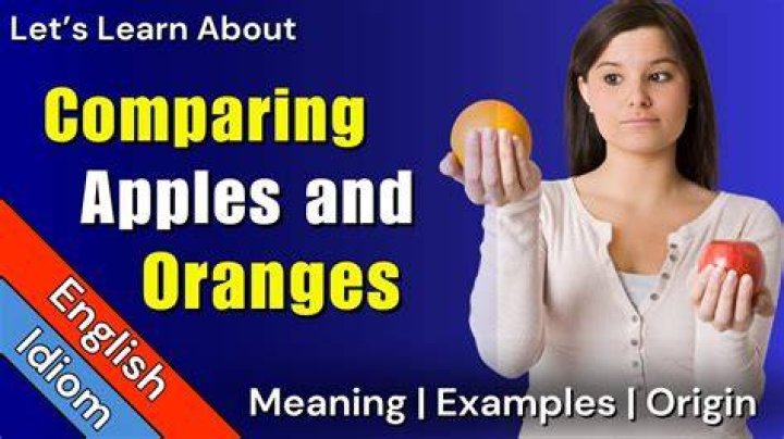 What does the phrase apples and oranges mean?