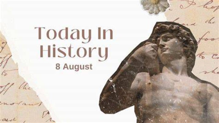 What happened on this day in history August 8?