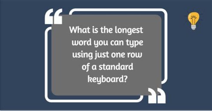 What is the longest word you can type on a keyboard?