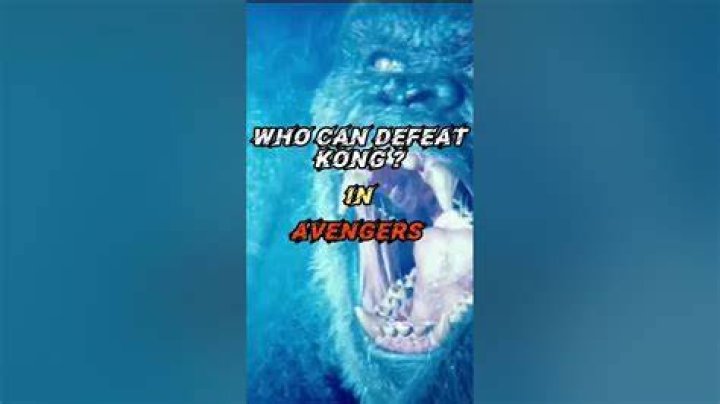 Who can defeat Kong?