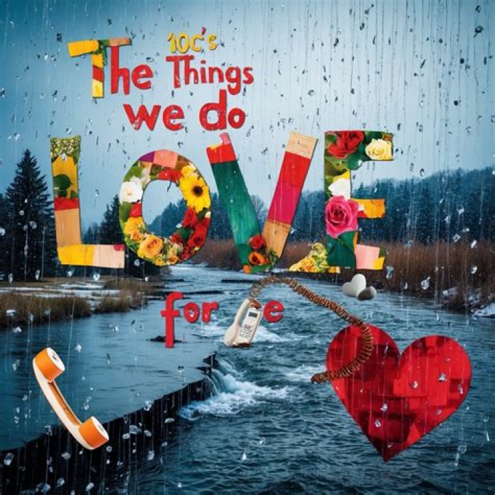 Who originally sang the things we do for love?