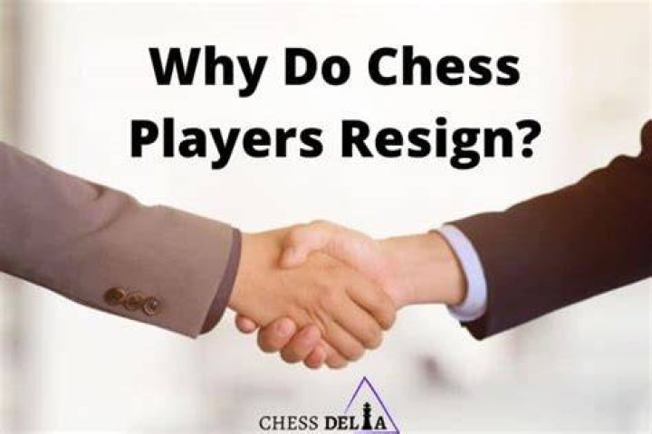 Why do chess players resign early?