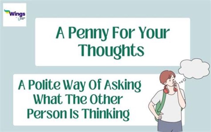 Why do people say a penny for your thoughts?