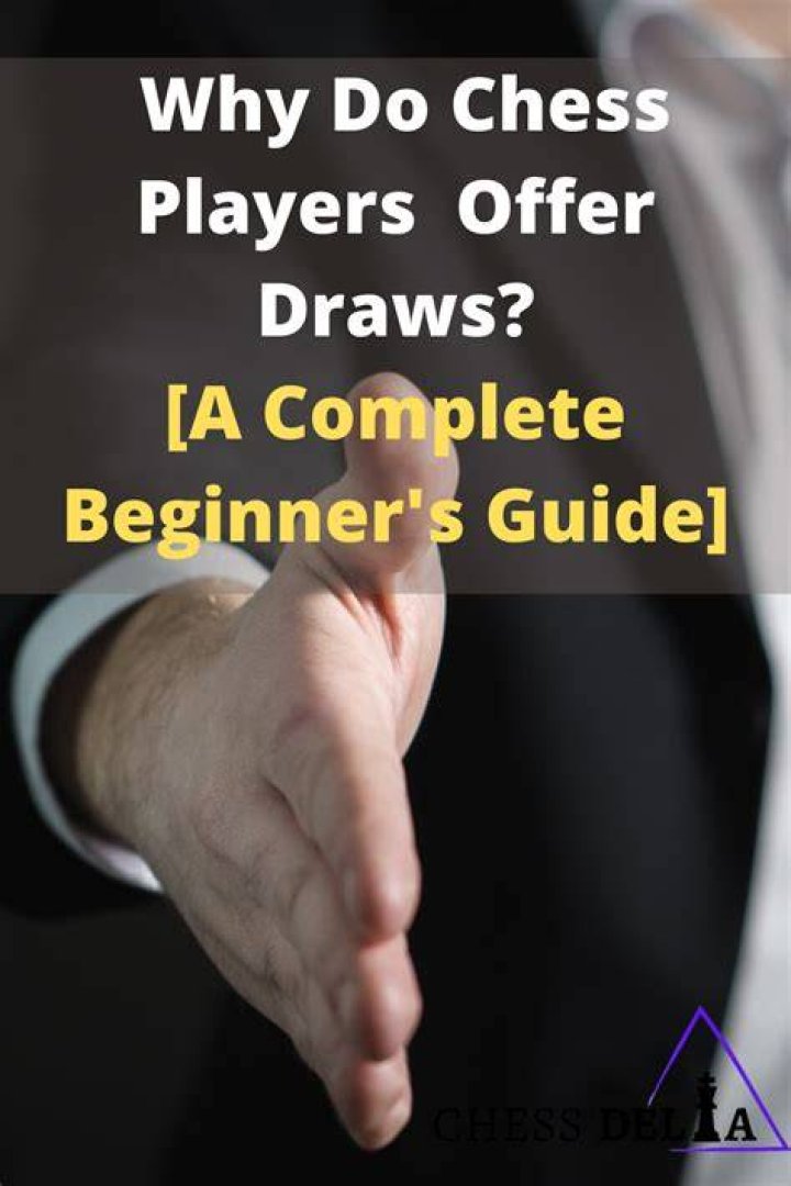 Why do pro chess players offer draws?