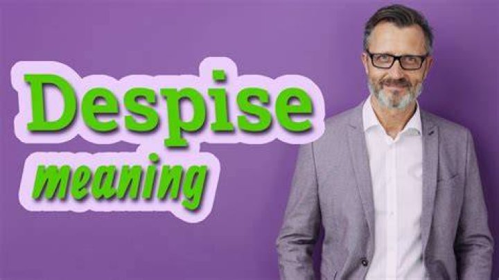 Why do you despise me meaning?